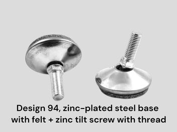Part 94, zinc-plated steel base with felt + zinc tilt screw with thread