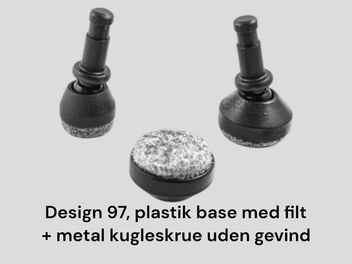 Dessin 97, plastik base med filt + metal kugleskrue uden gevind