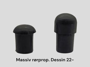 Massiv rørprop. Dessin 22-